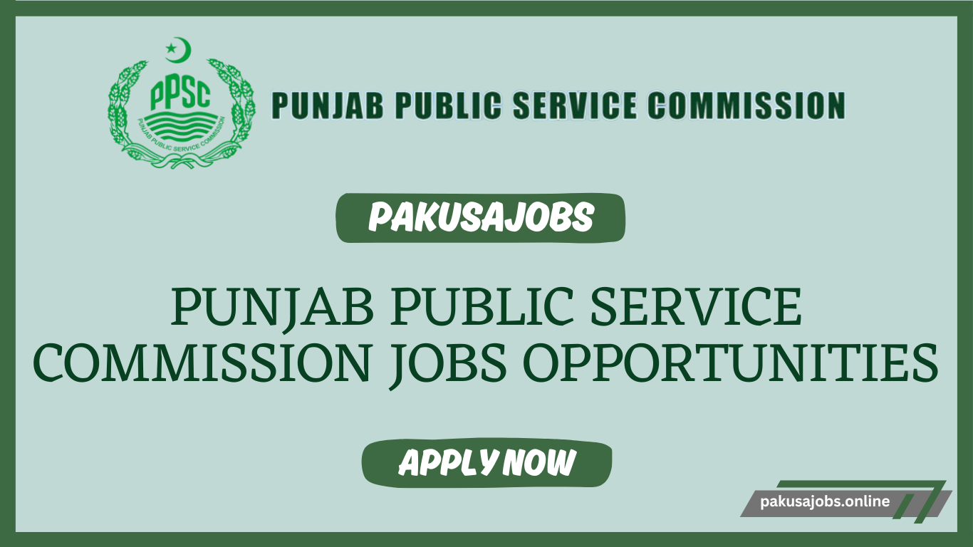 Punjab Public Service Commission Jobs Opportunities